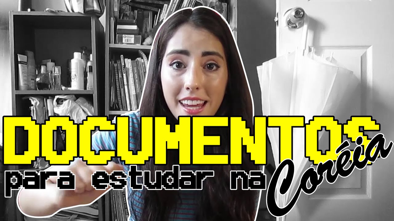 Documentos necessários para estudar na Coréia
