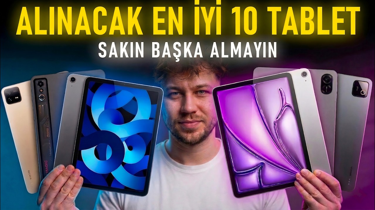 Bence Alınacak En İyi 10 TABLET (NİSAN 2026) - SAKIN BAŞKA TABLET ALMA !