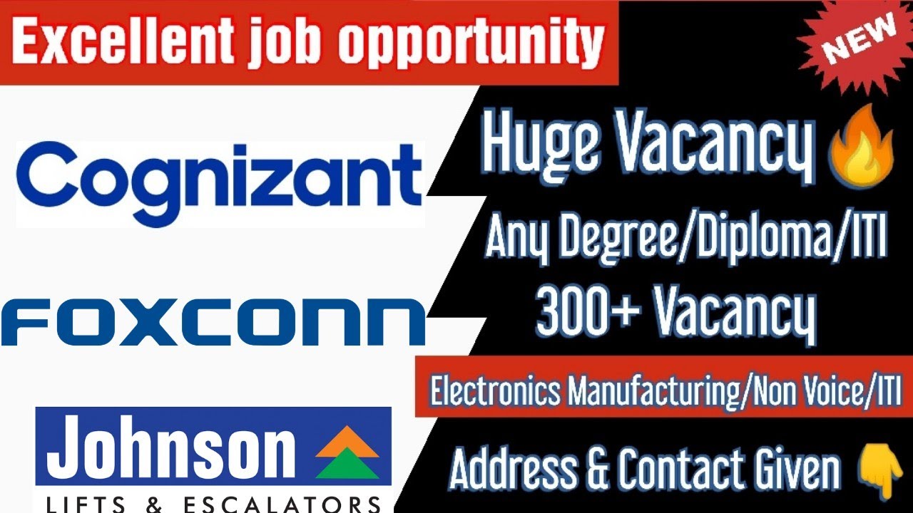 Huge Vacancy💥 Cognizant,Foxconn ltd & Johnson lift | Any Degree/Diploma/ITI - 300+ Vacancy Details
