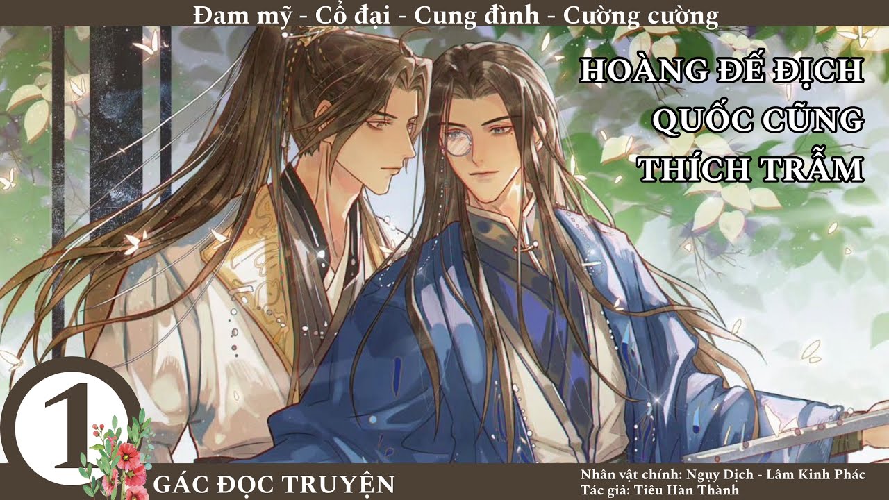 (1) Hoàng Đế Địch Quốc Cũng Thích Trẫm; truyện đam mỹ, cổ đại, cường cường, cung đình, mưu quyền, HE