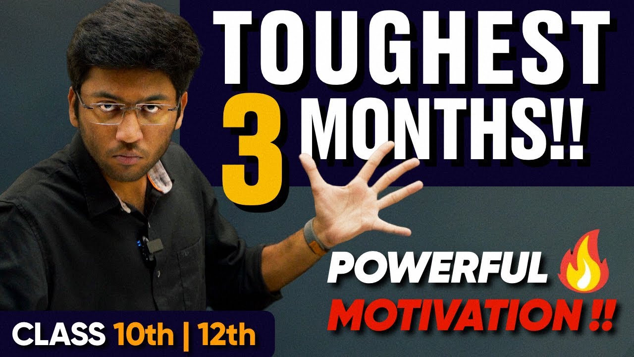 Toughest 3 Months 🔥 | Strongest Motivational Video For Class 10th and 12th Students