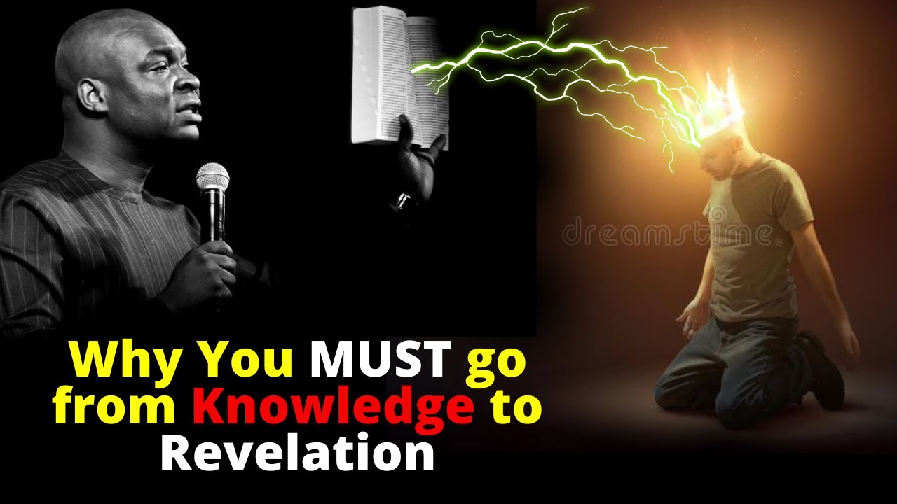 You MUST move from knowledge to Revelation | APOSTLE JOSHUA SELMAN