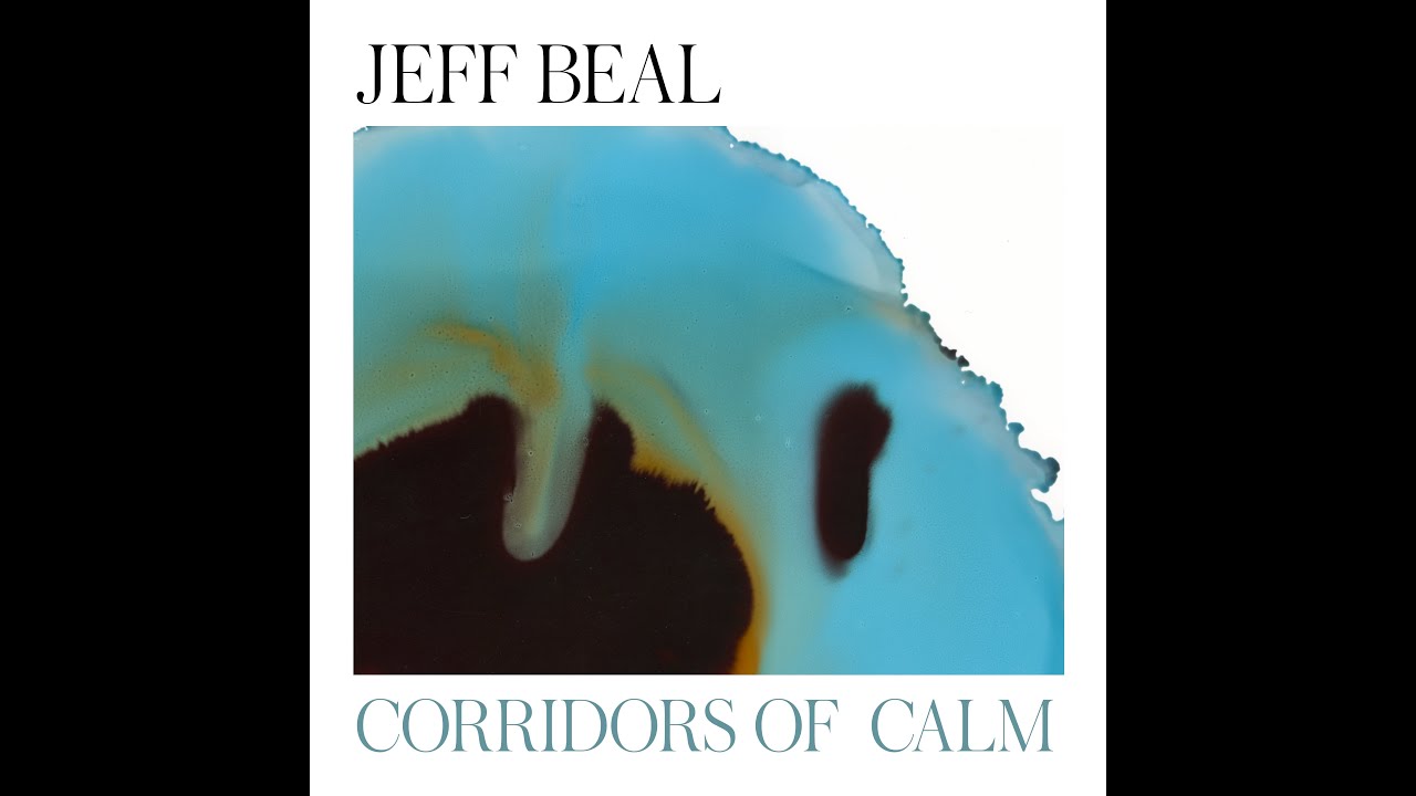 Jeff Beal - Corridors of Calm