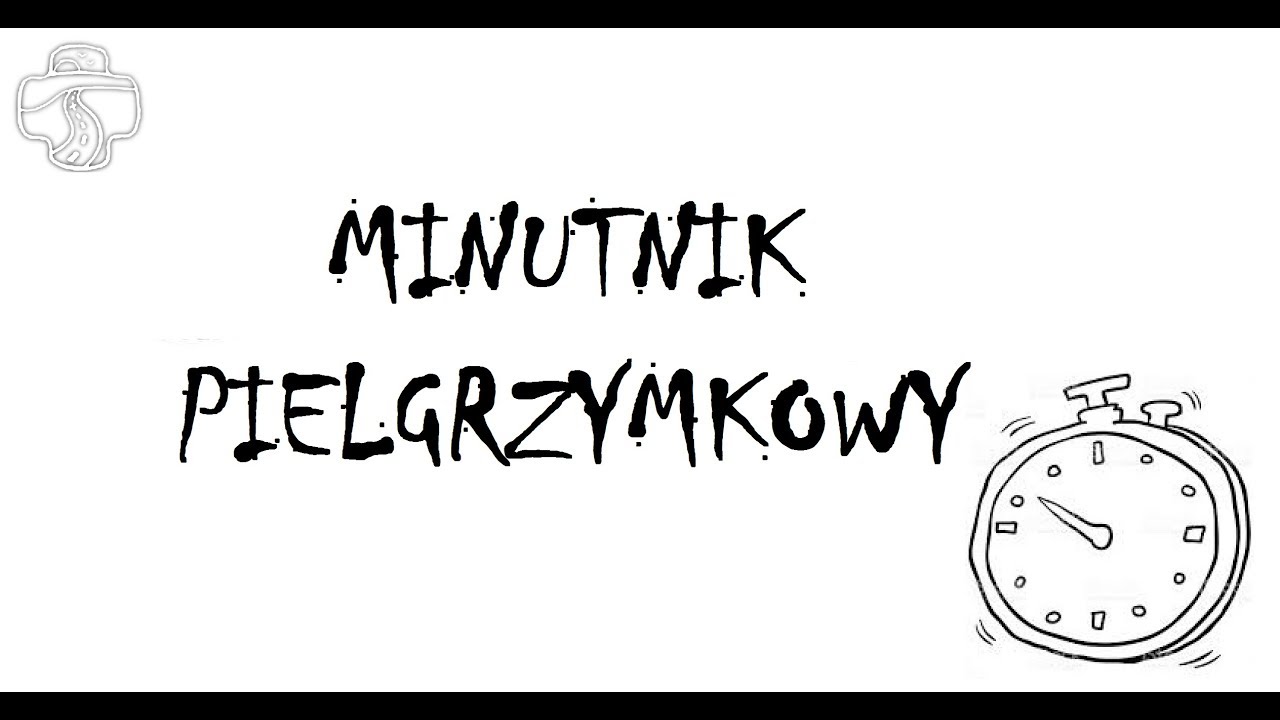 #1 Jak przygotować się do pielgrzymki? | MINUTNIK PIELGRZYMKOWY