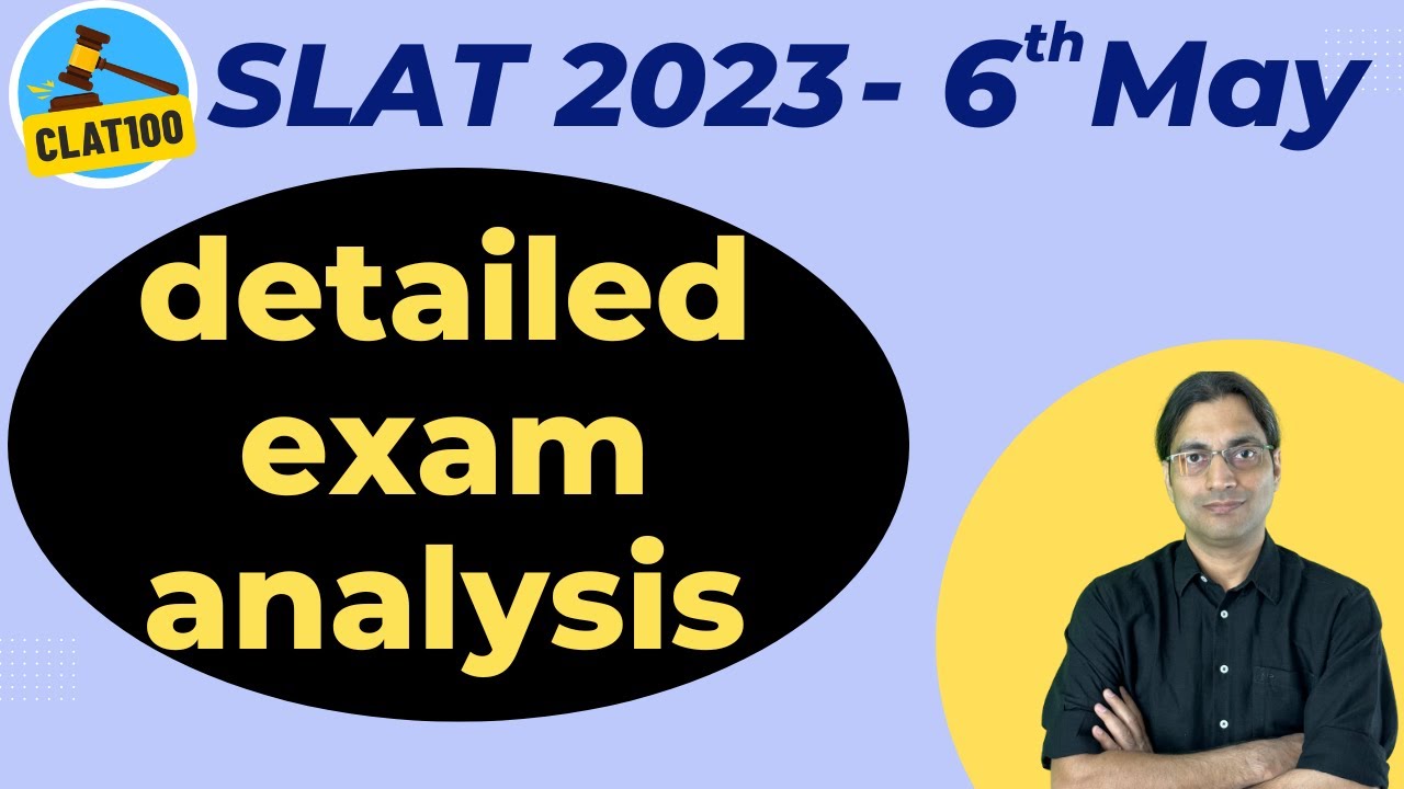 SLAT 2023 (May 6): detailed exam analysis, good score, difficulty level