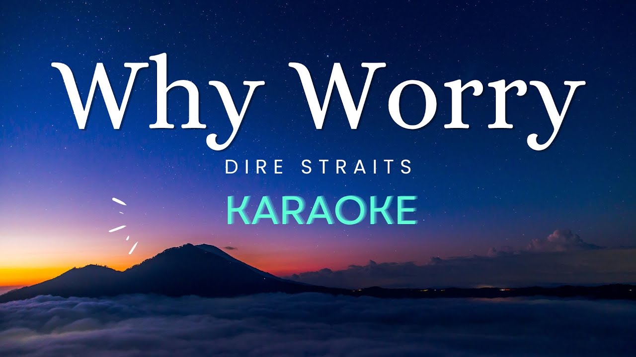 Why Worry - Dire Straits | Karaoke Version