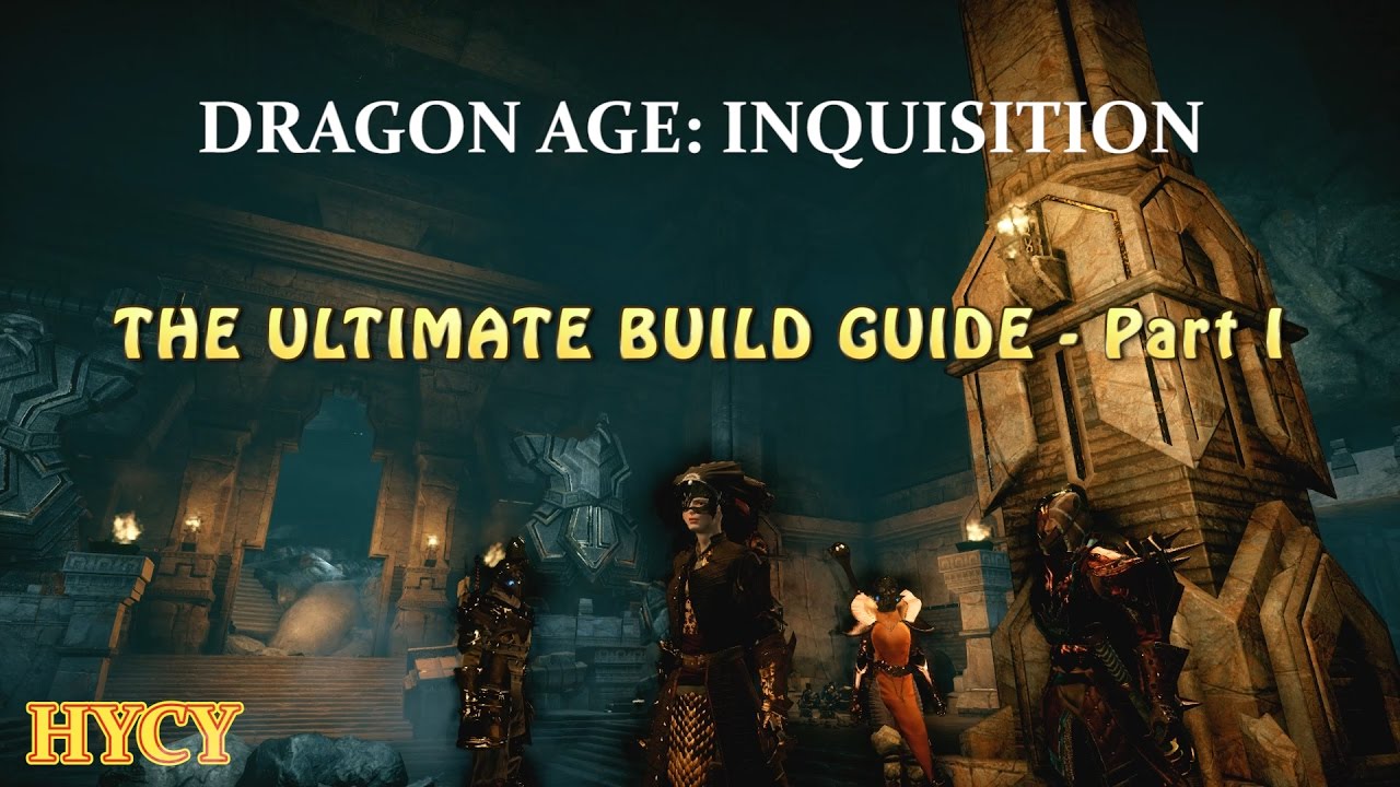 ULTIMATE Dragon Age Inquisition Build Guide - Part ONE