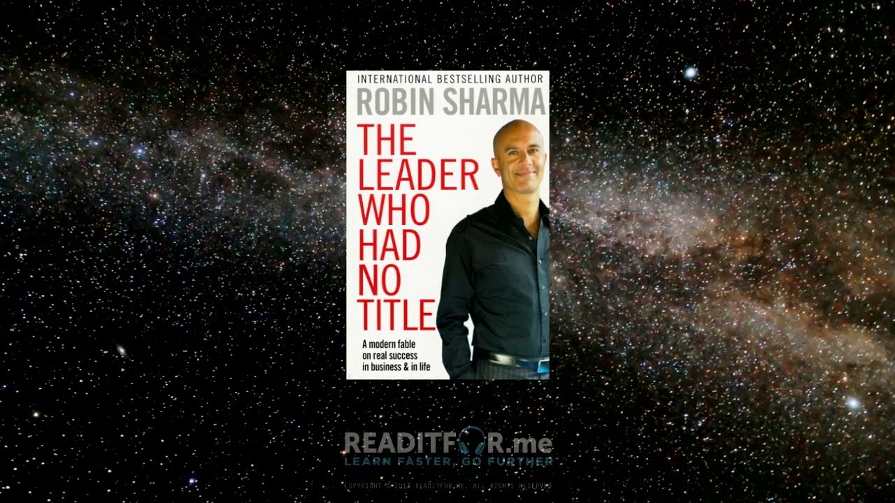 Free Book Summary: The Leader Who Had No Title by Robin Sharma