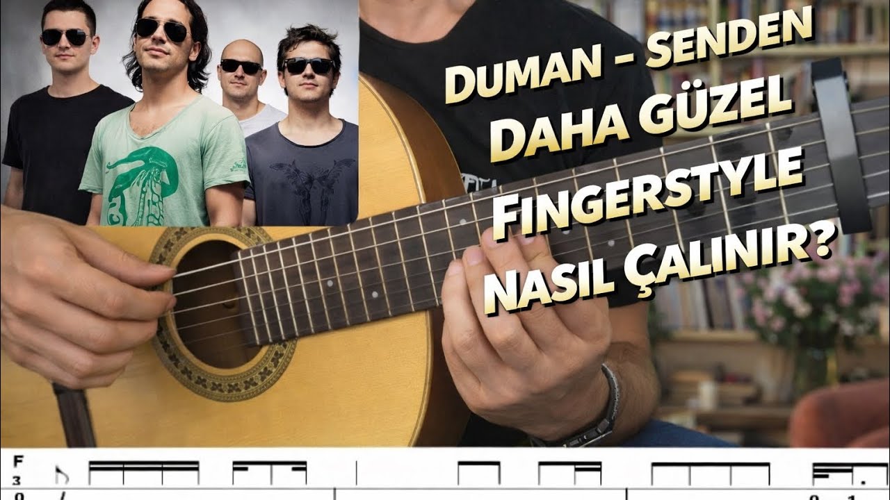 Duman - Senden Daha Güzel Fingerstyle Nasıl Çalınır / Fingerstyle dersleri #1