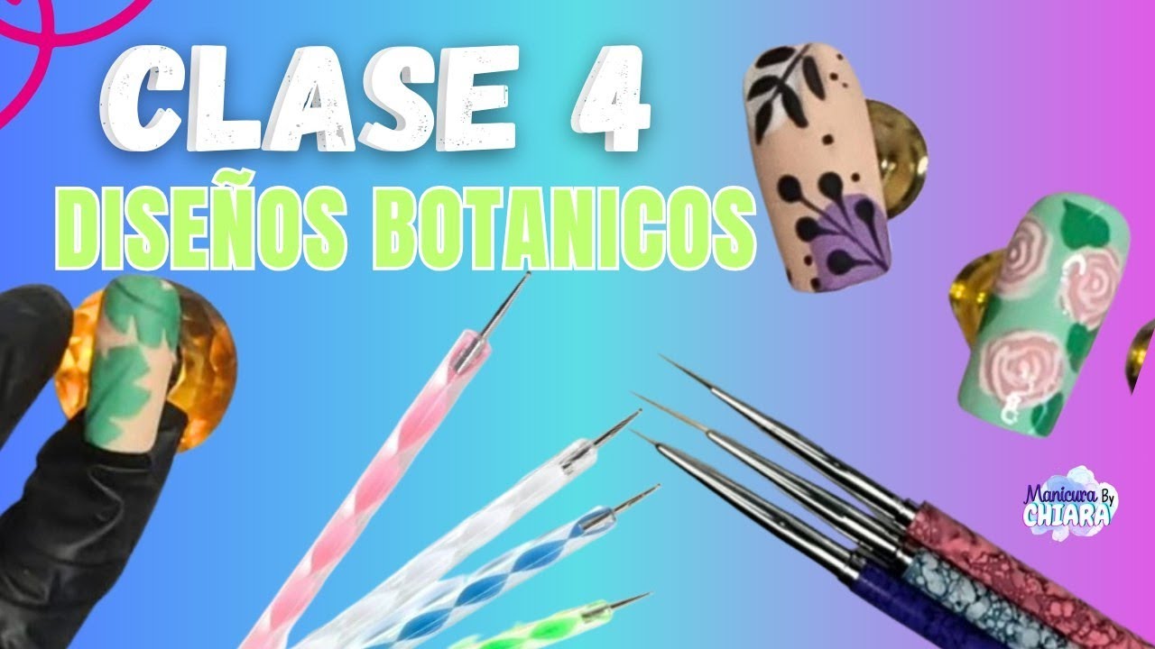 Nail art clase #4 diseños botánicos