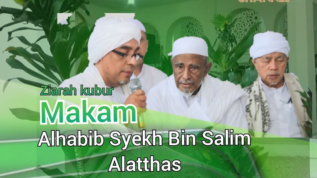 Rangkaian Acara Ziarah Ke Makam Alhabib Syekh Bin Salim Alathas (Almasturiyyah)