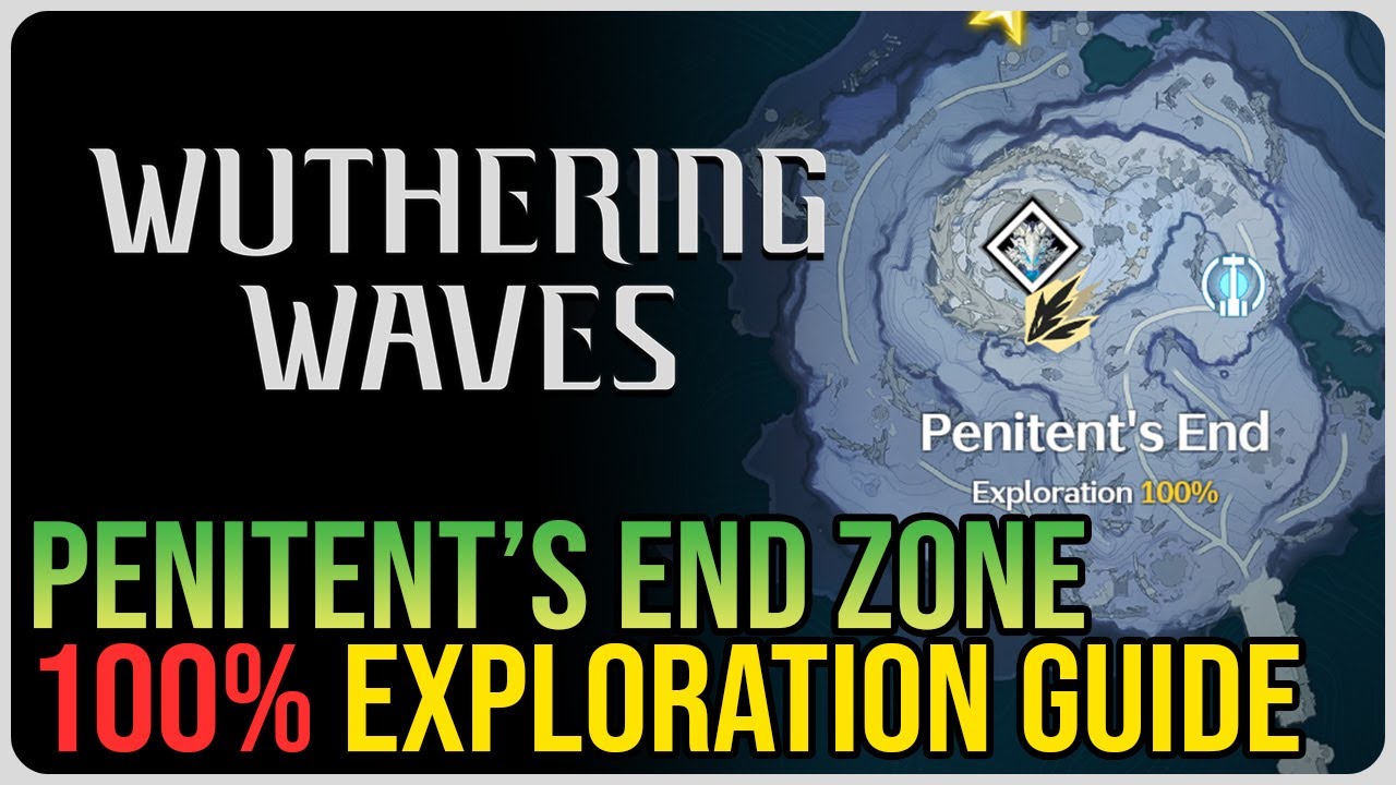 Penitent’s End 100% Exploration Wuthering Waves