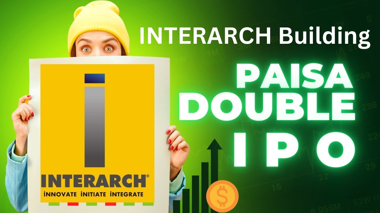 INTERARCH building IPO II  IPO INTERARCH building product ltd big ipo