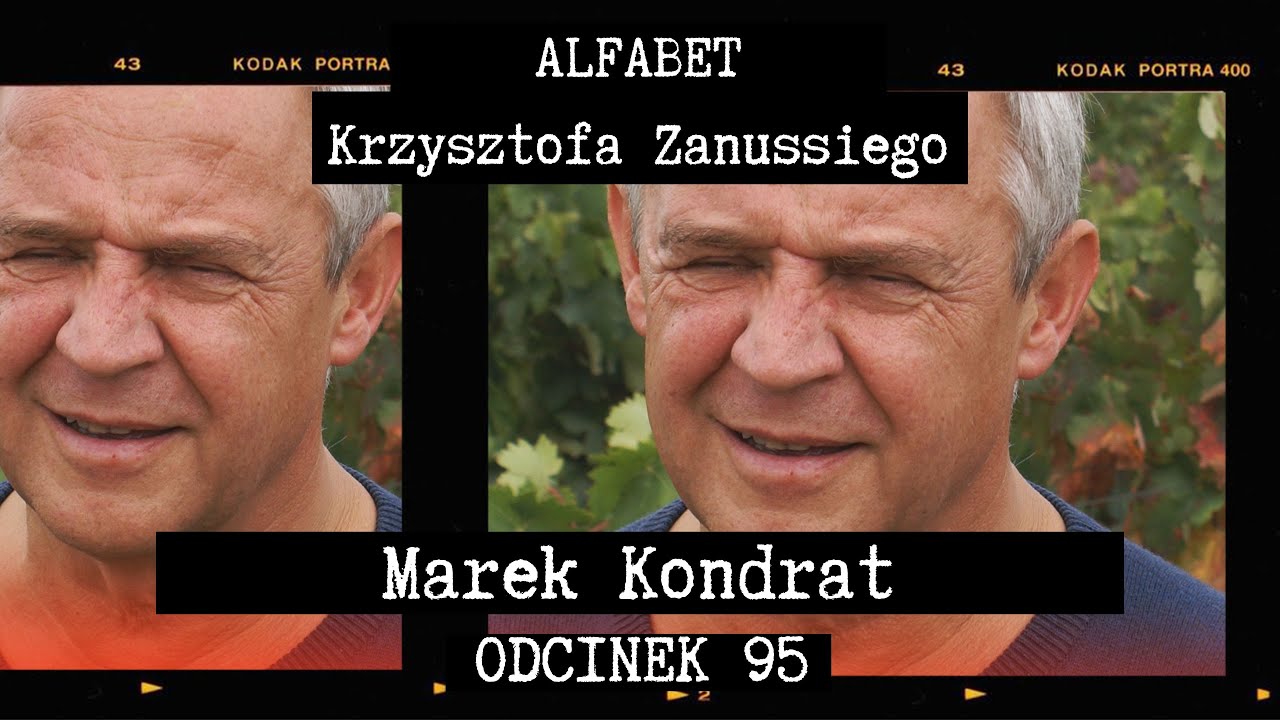 ALFABET KRZYSZTOFA ZANUSSIEGO | MAREK KONDRAT | ODC. 95