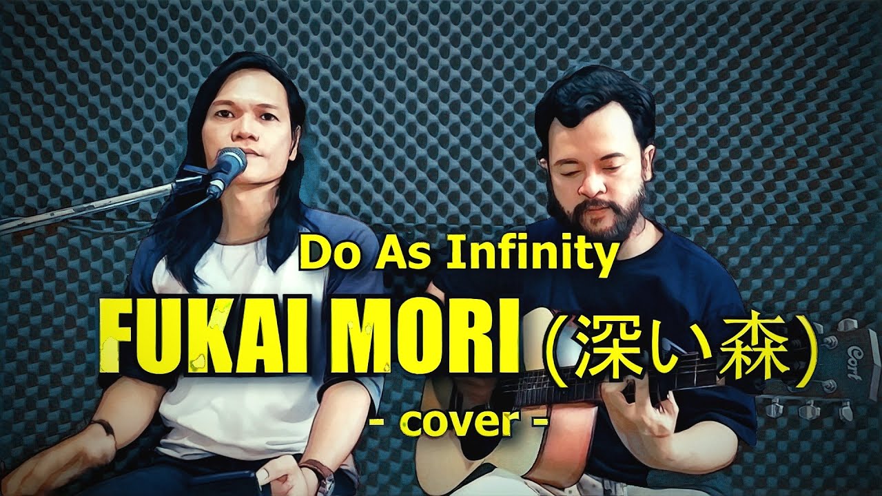 Fukai Mori / 深い森 - Do As Infinity (cover)