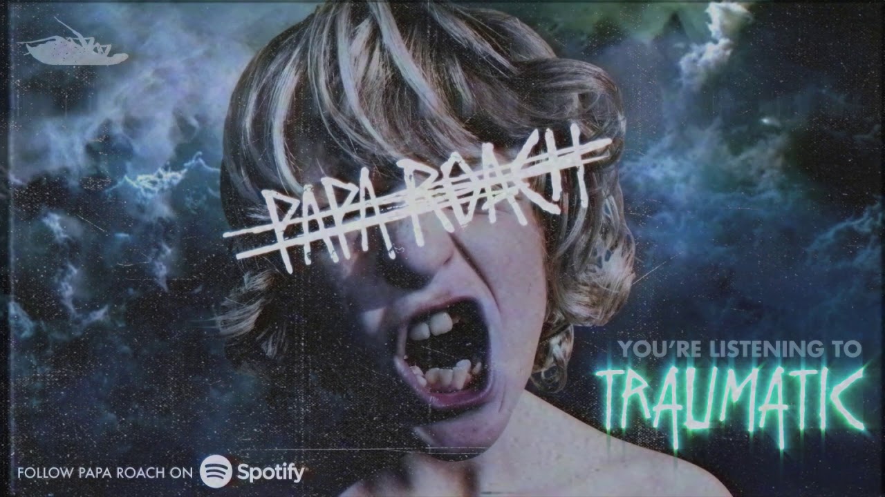 Papa Roach - Traumatic (Official Audio)