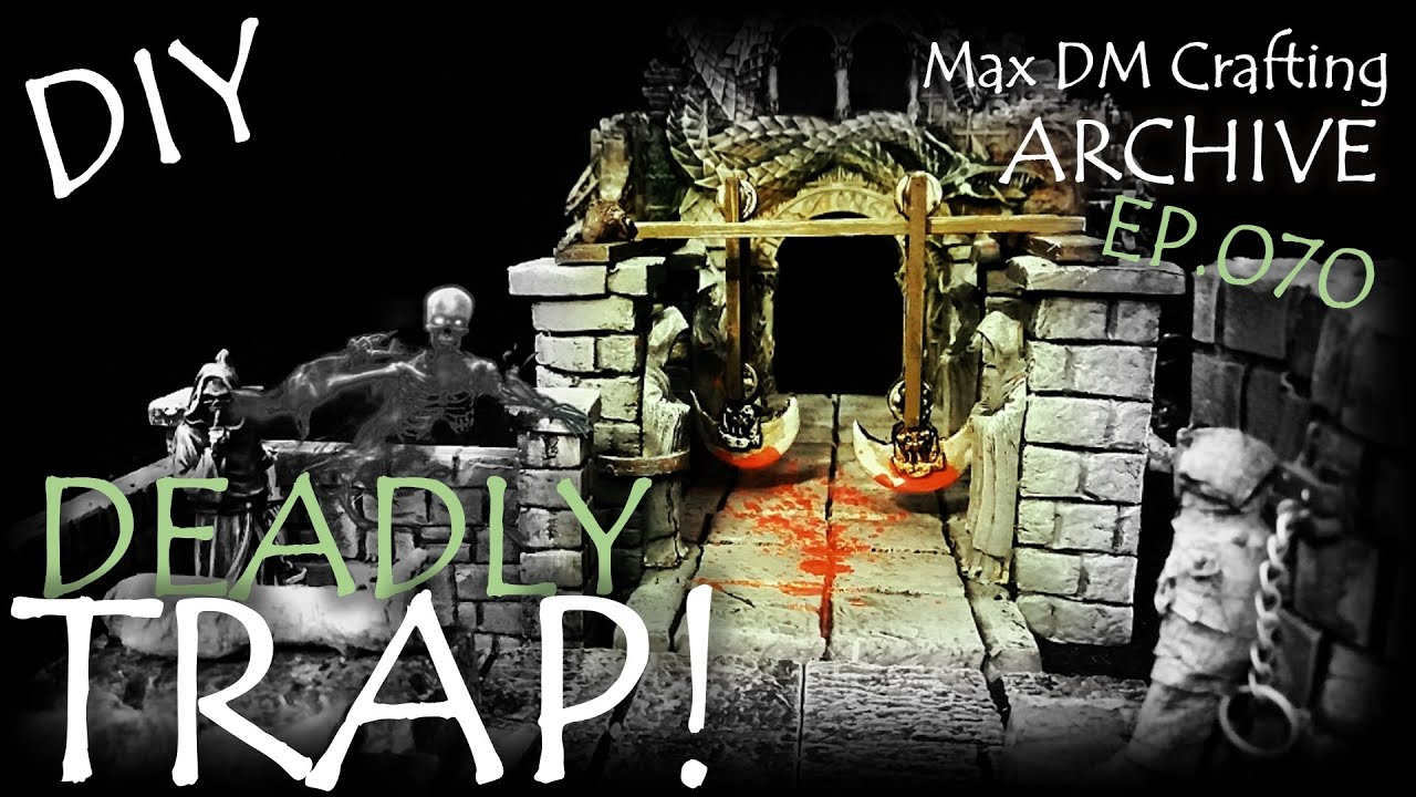 DIY DEADLY TRAP! - IDEAL for D&D and HEROQUEST!!! | Max DM Crafting Archive - Ep. 070