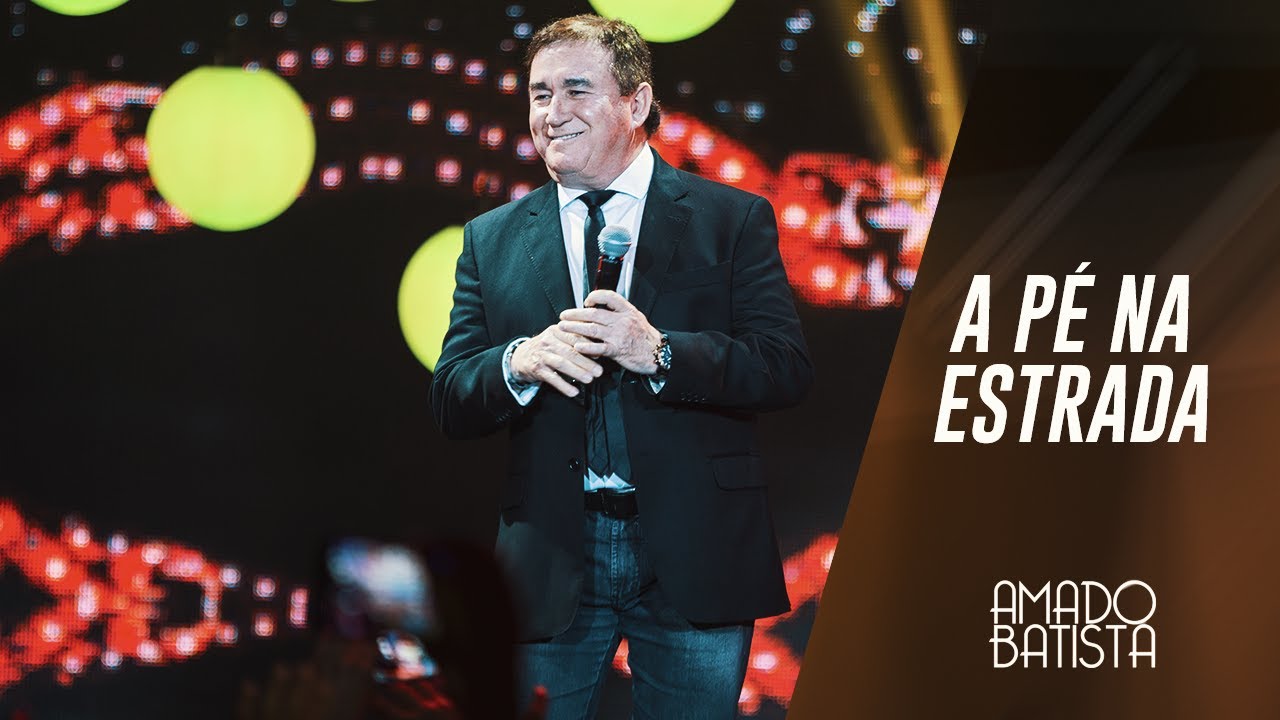A P&eacute; na Estrada | Amado Batista 40 anos