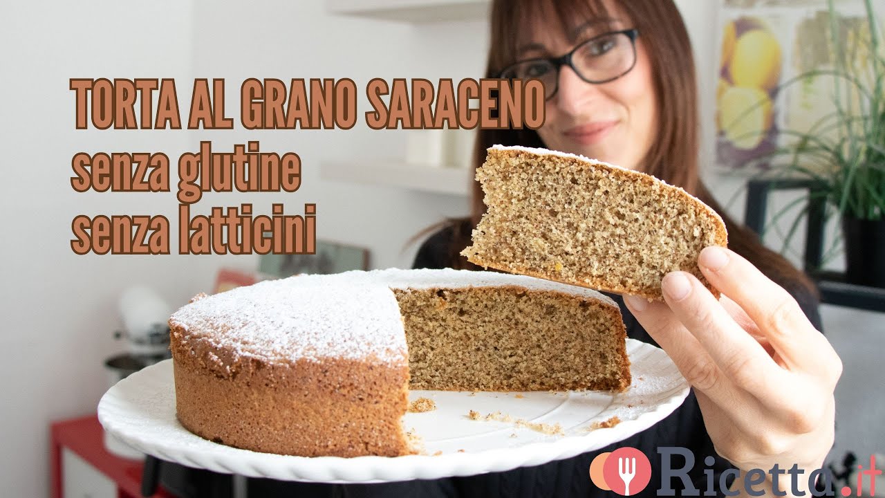 Torta di grano saraceno morbidissima (senza glutine e latticini) - Ricetta.it