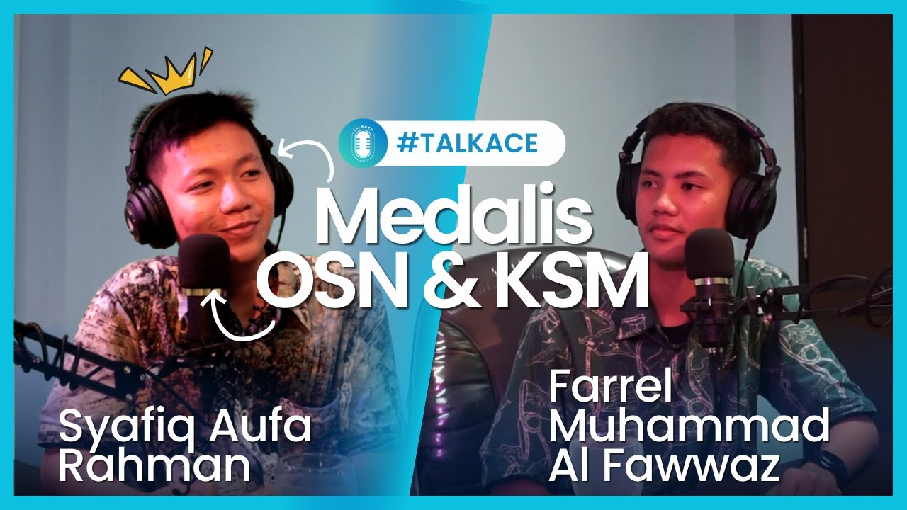 GINI CARANYA MENDAPATKAN MEDALI KSM DAN OSN  | Syafiq Aufa Rahman | TALKACE