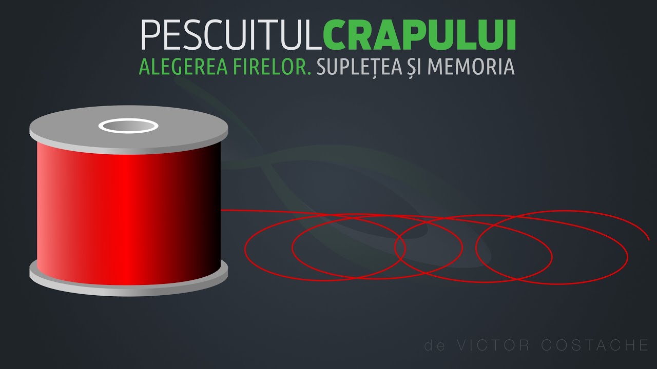 Pescuitul crapului | Alegerea firelor. Suplețea și memoria