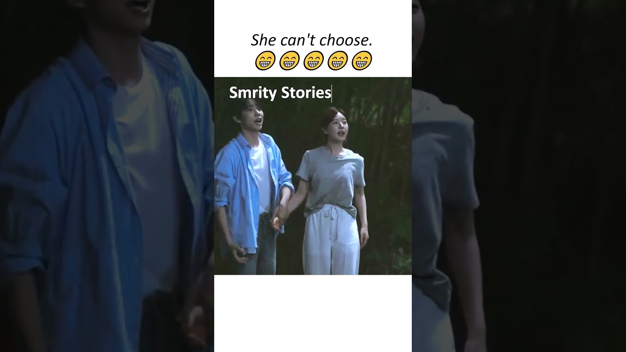 She can't choose. 😁😁😁#shorts #viral #trending #genz #cdrama #kdrama #drama #funny #ytshorts #edit