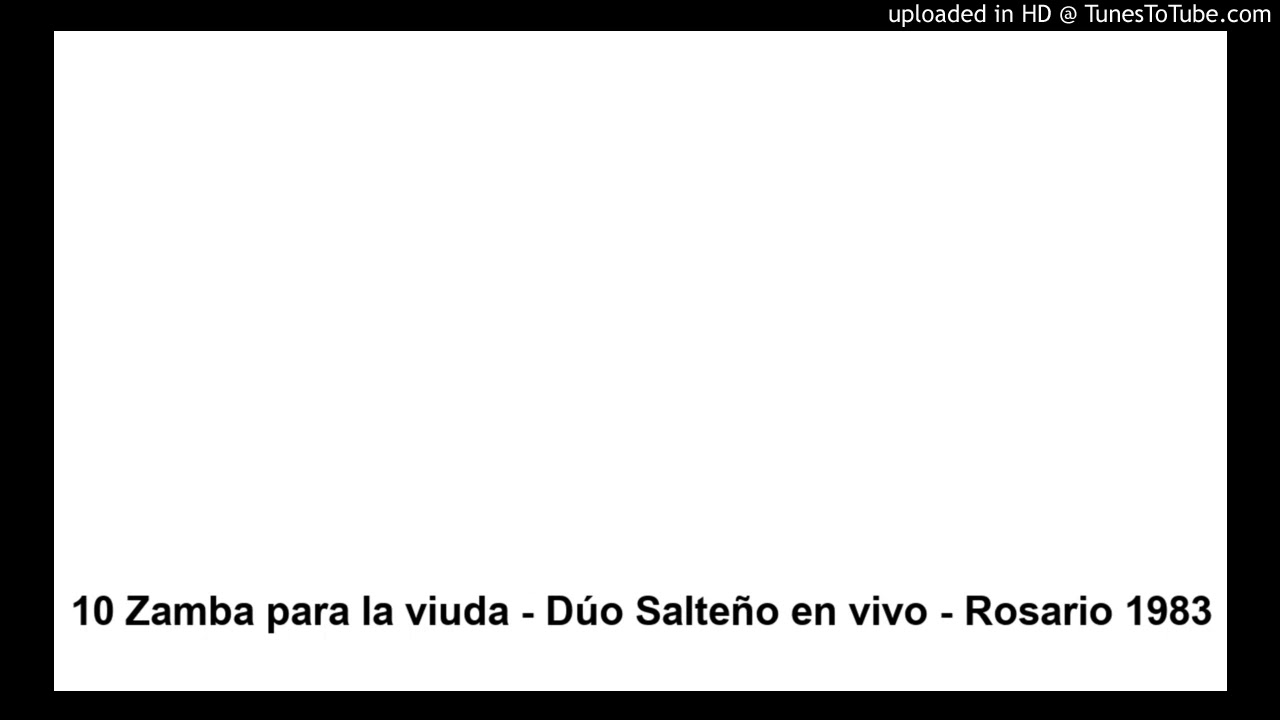 10 Zamba para la viuda - Dúo Salteño en vivo - Rosario 1983