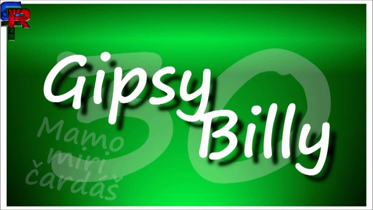 Gipsy Billy 30 - Mamo miri  čardáš