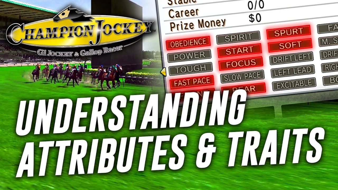 Horse Attributes & Traits Tutorial! Champion Jockey: G1 Jockey & Gallop Racer