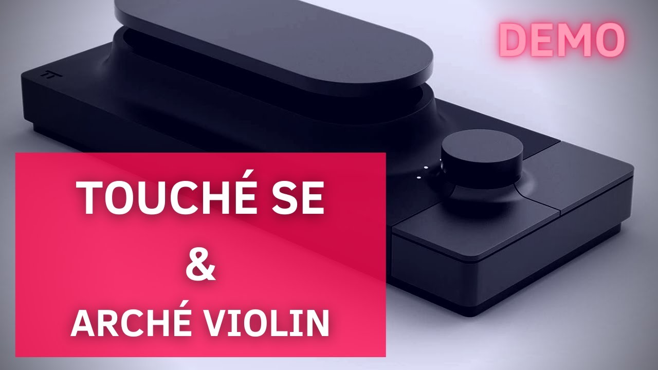 Touché SE - Arché Violin (DEMO)