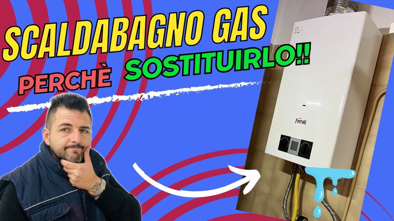 SCALDABAGNO A GAS/METANO :come e perche sostituirlo