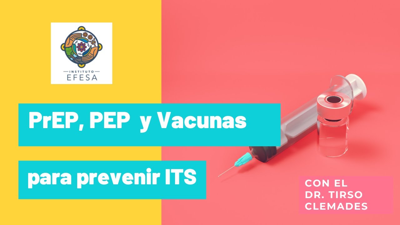 Prevención del VIH: PrEP y PEP y Vacunas para prevenirlas ITS