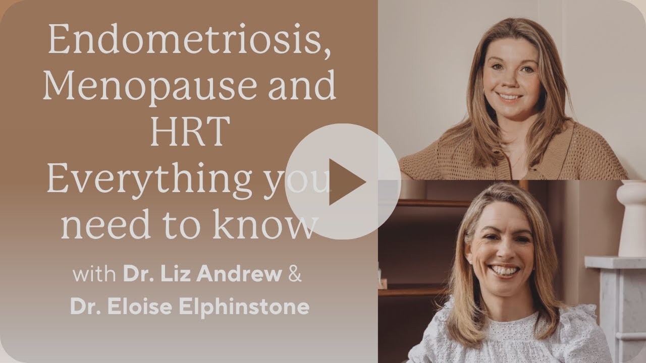 Webinar Endometriosis, Menopause and HRT Everything you need to know