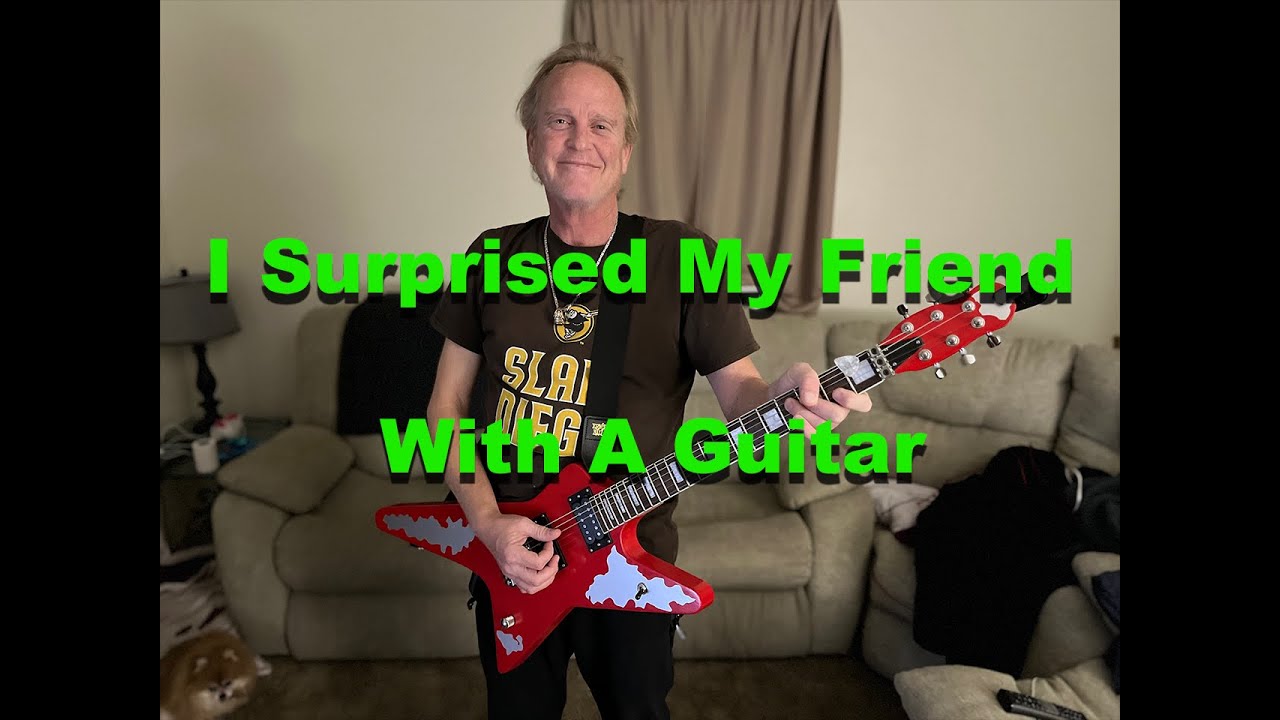 I Surprised My Friend With A Guitar