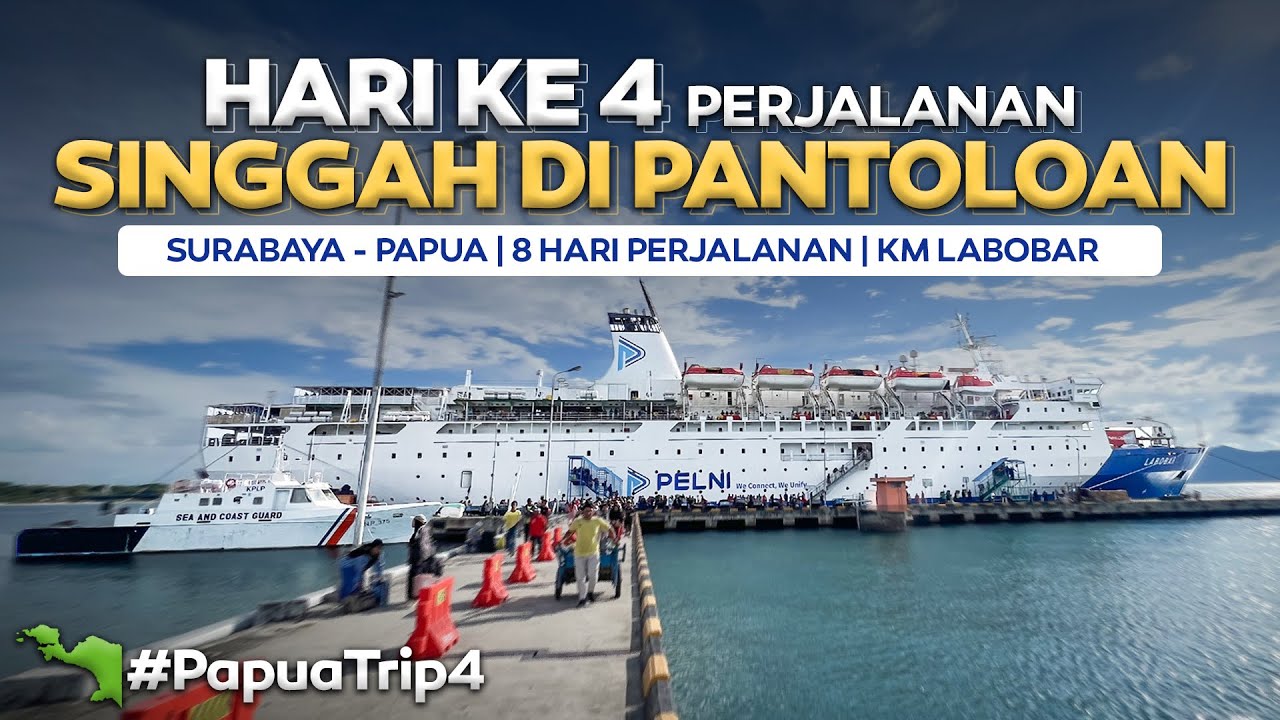 PAPUA - Eps.4 | HARI KE 4 PERJALANAN , Singgah Di Pantoloan ‼️ 8 Hari Naik Kapal Surabaya - Papua.