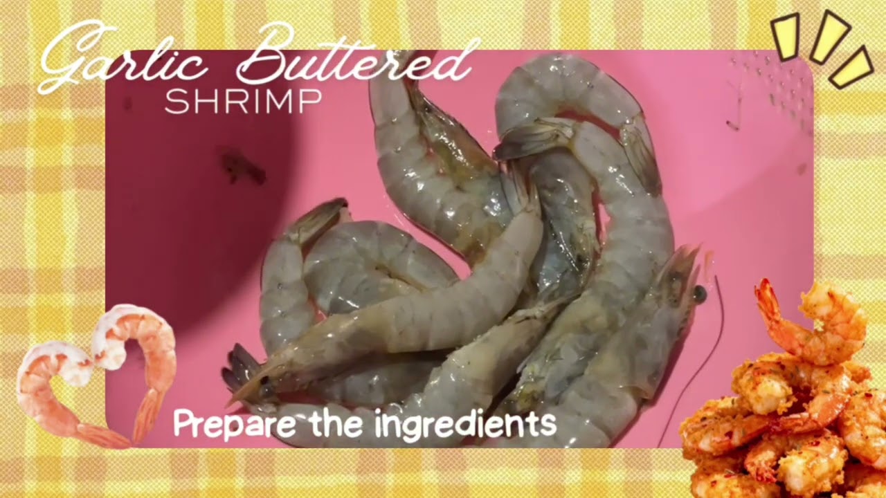 Performance Task #3.1 Garlic Buttered Shrimp Submitted to: Jacinda Mae Bongo