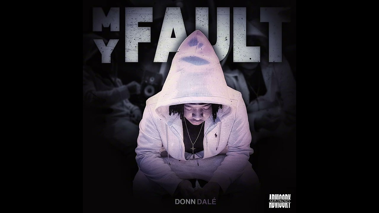Donn Dalé - My Fault (Official Audio)