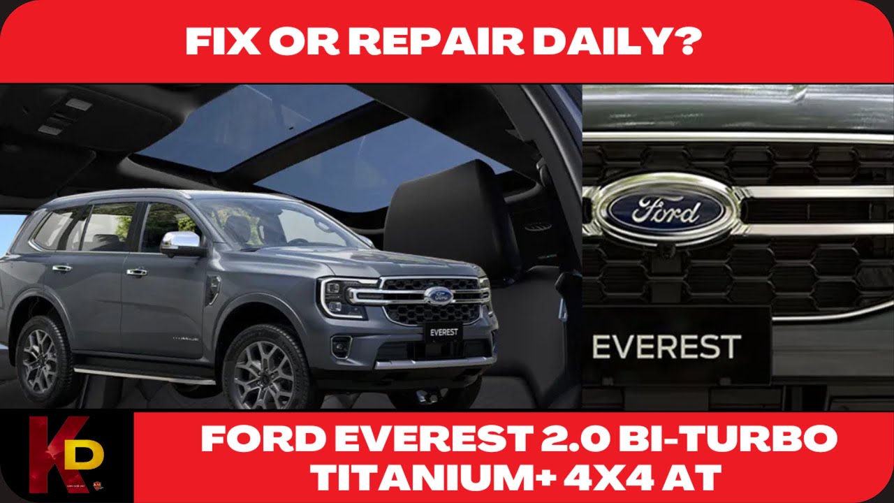 Ford Everest 2.0 Bi-Turbo Titanium+ 4x4 AT | Fix or Repair Daily?