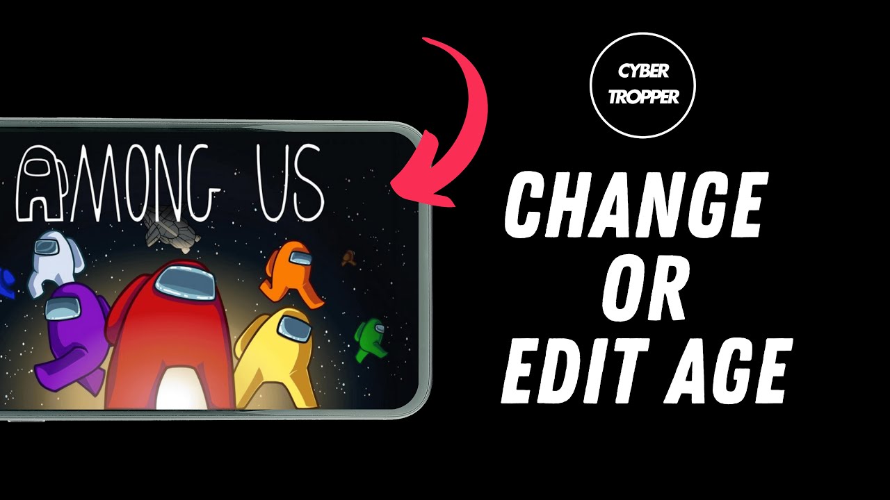 How to Change or Edit Age on Among Us