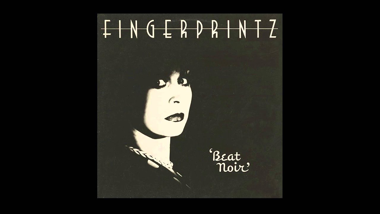 Fingerprintz - Touch Sense - Beat Noir - 1981