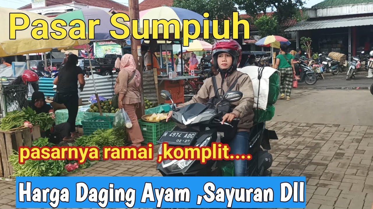 PASAR SUMPIUH CEK HARGA HARGA DAGING AYAM ,SAPI ,SAYURAN DLL PASAR NYA RAMAI ,BANYUMAS JAWA TENGAH
