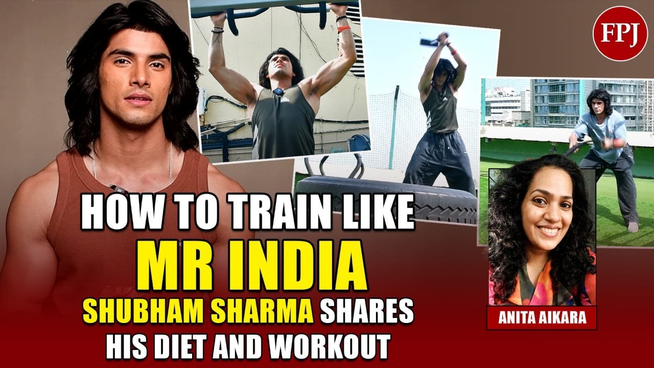 Mr. India Shubham Sharma&rsquo;s Full Diet & Workout Plan | Fitness Transformation