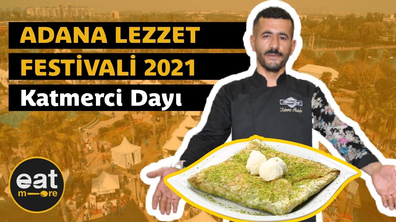 Taste of Adana Festival 2021 | Katmerci Dayı | Traditional Turkish Sweets: Katmer