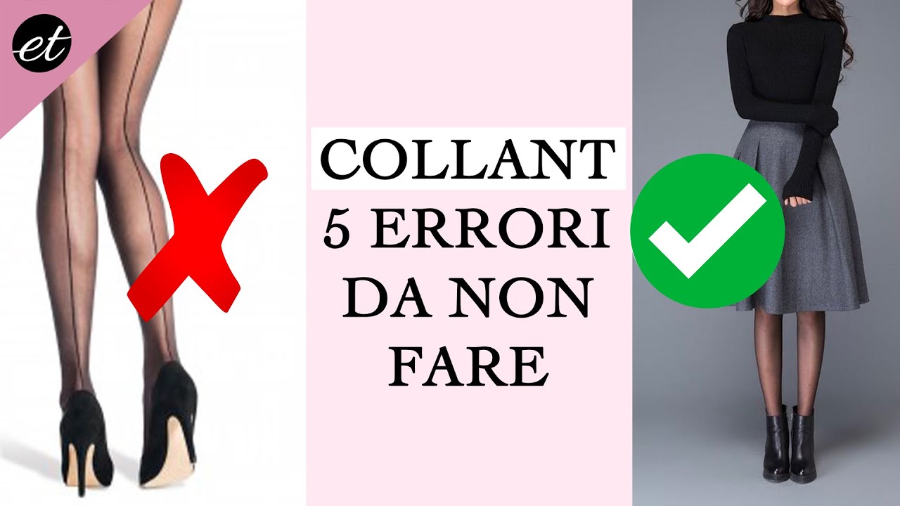COLLANT: 5 ERRORI COMUNI e consigli di stile