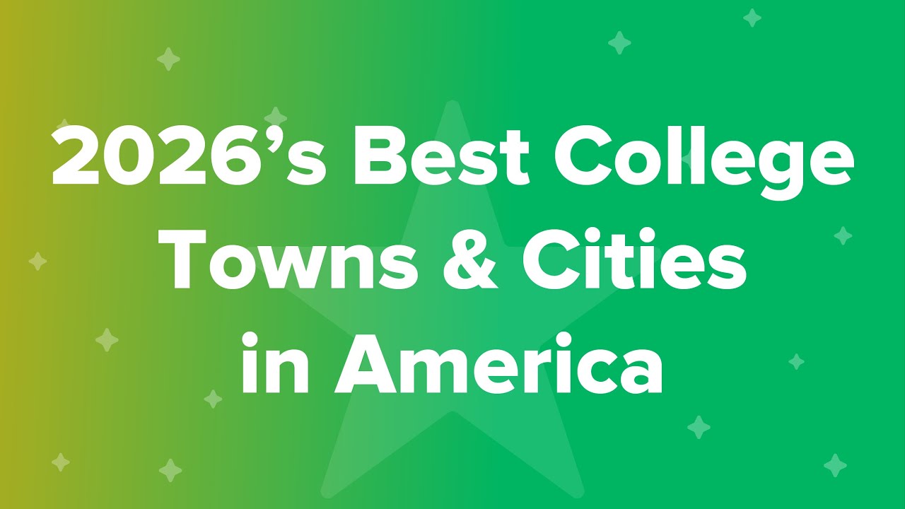 2026&rsquo;s Best College Towns & Cities in America