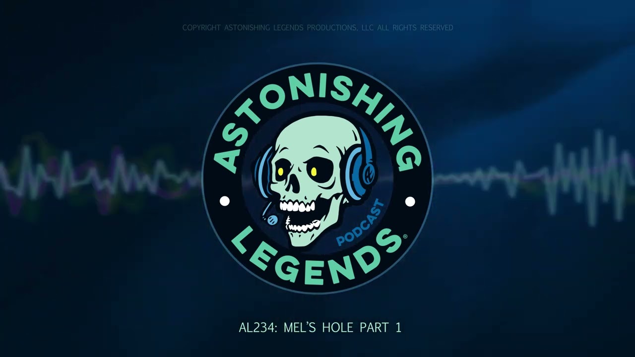 Episode 234  Mel's Hole Part 1