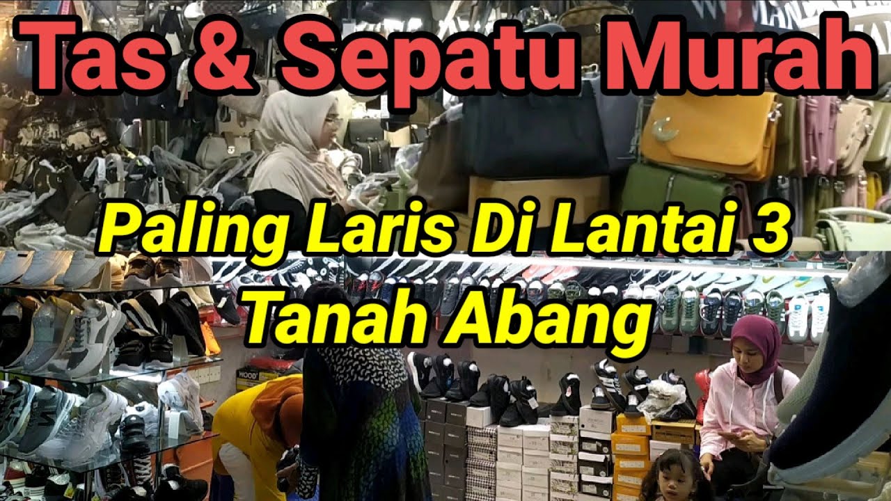 REVIEW SEPATU & TAS MURAH DI LANTAI 3 BLOK A TANAH ABANG