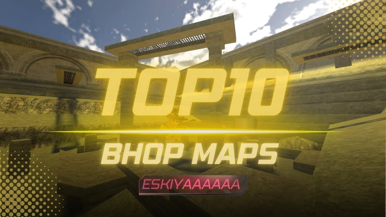 HALF-LIFE | TOP10 BHOP MAPS