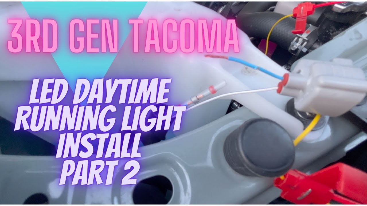 3rd Gen Tacoma Daytime running LED install Part 2