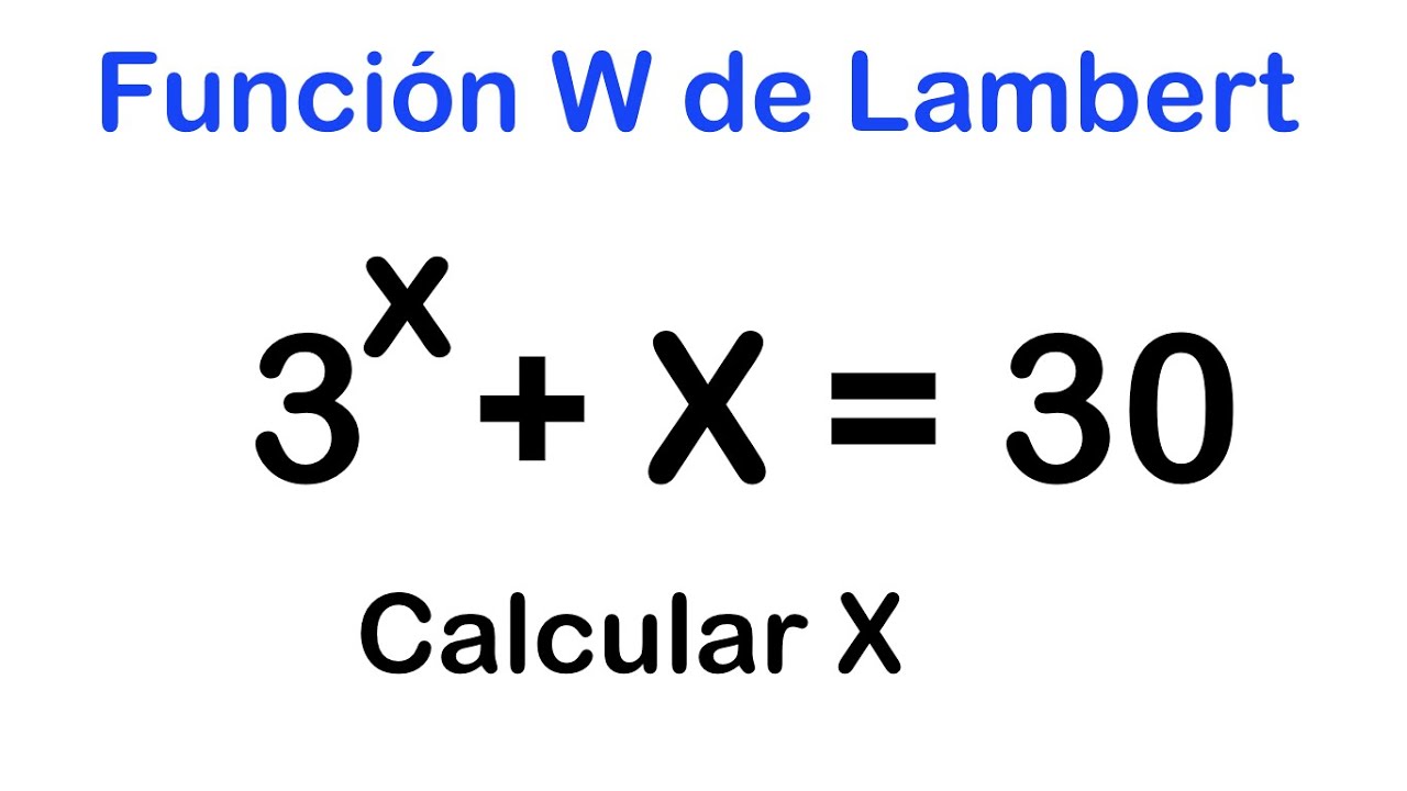 Sabes resolver esta ecuacion exponencial | Funcion W de Lambert